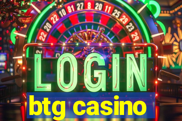 btg casino